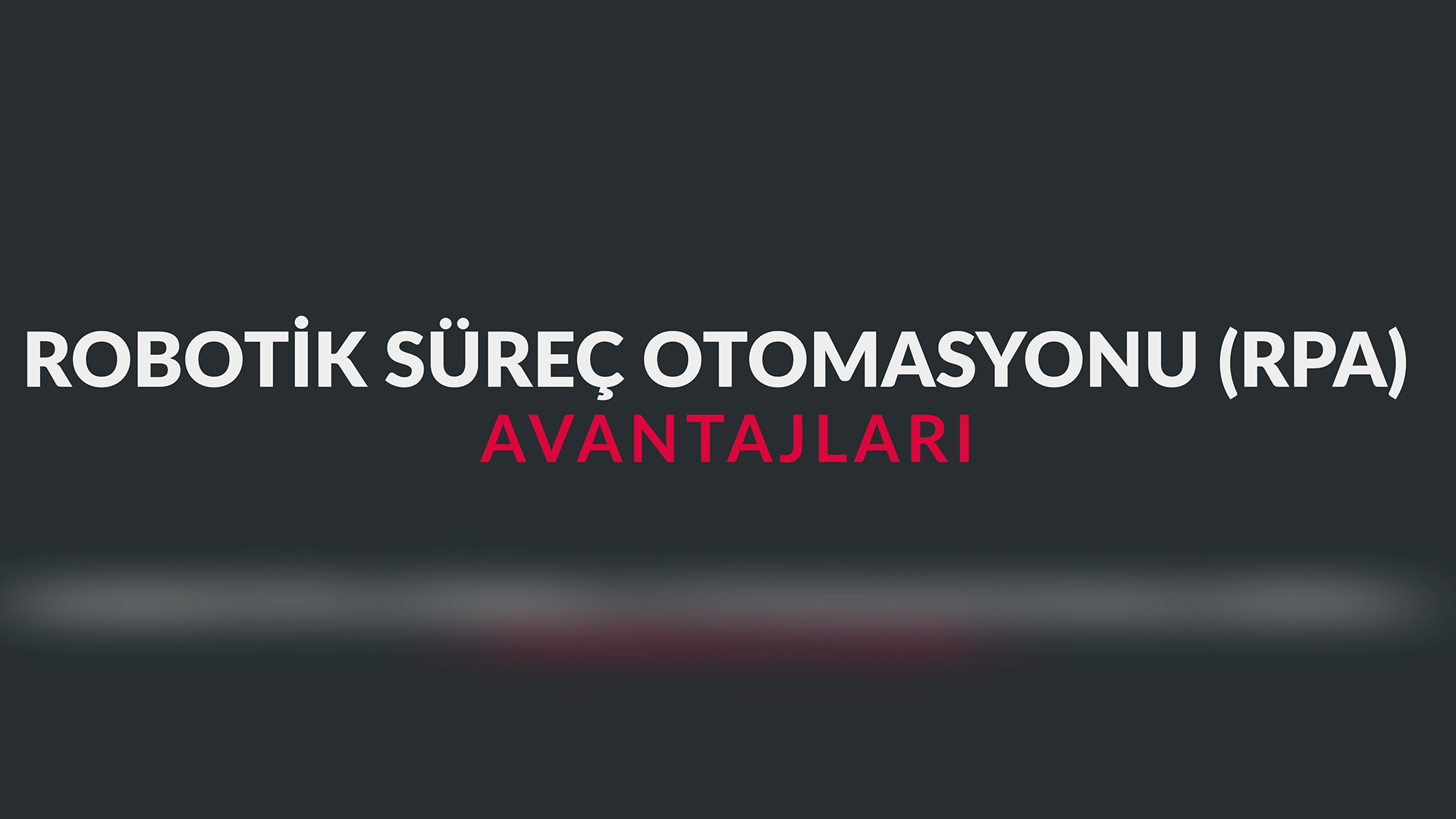 Robotik Süreç Otomasyonu